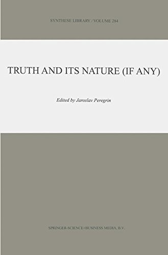 Truth and Its Nature (if Any) (Synthese Library Book 284)