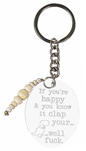 Inkdotpot Porte-Cles Paperfunny Si Vous etes Heureux Et Que Vous Savez Qu'Il Clape Votre Acrylique Grave Keychain Drôle D'Humour Adulte Drôle Cover