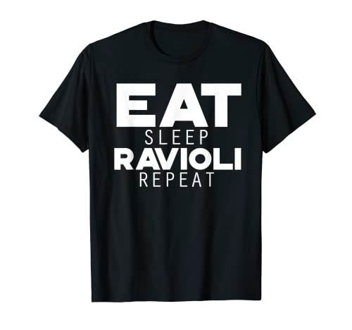 Eat Sleep Ravioli Repeat Zitate über Italian Foodie Fun T-Shirt