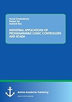Industrial Applications of Programmable Logic Controllers and Scada 3960670249 Book Cover