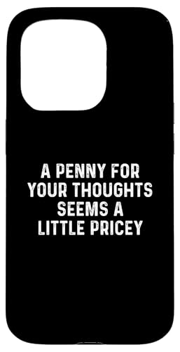 A Penny For Your Thoughts Seems A Little Pricey �X�}�z�P�[�X iPhone 15 Pro �p