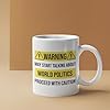 BWW Print - Warning May Start Talking About World Politics - Funny Office Coworker Gift Mug, Ceramic, 11fl.oz. #1