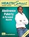 HealthSmart Middle School: Abstinence, Puberty & Personal Health (Teacher Guide with CD and Set of 30 Student Workbooks)