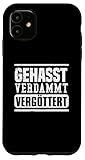 GEHASST VERDAMMT VERGÖTTERT