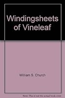 Windingsheets of Vineleaf 1881579034 Book Cover