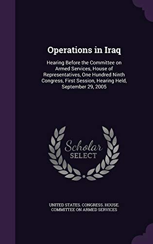 Operations in Iraq: Hearing Before the Committe... 1342053141 Book Cover