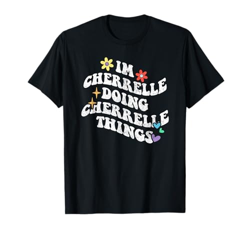 Photo de Rétro Groovy Im Cherrelle Doing Cherrelle Things Funny T-Shirt