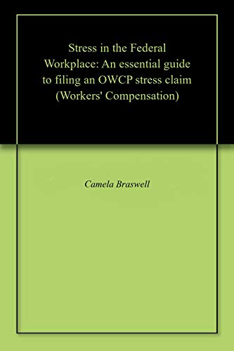  Stress in the Federal Workplace: An essential guide to filing an OWCP stress claim (Workers' Compens Livre PDF Gratuit