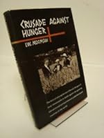 Crusade against hunger: The dramatic story of the world-wide antipoverty crusades of the churches B0007E249E Book Cover