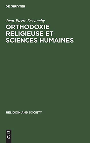 Télécharger Orthodoxie religieuse et sciences humaines (Religion and Society) livre En ligne