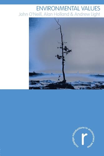 Environmental Values (Routledge Introductions to Environment: Environment and Society Texts)