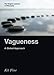 Vagueness: A Global Approach (The Rutgers Lectures in Philosophy)