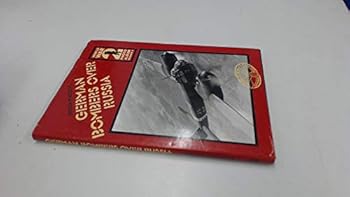 Hardcover German bombers over Russia: A selection of German wartime photographs from the Bundesarchiv, Koblenz (World War 2 photo album) Book