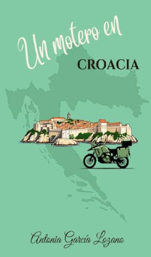 Un motero en Croacia (Europa In Love nº 2)