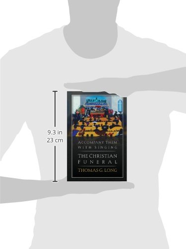 Accompany Them with Singing--The Christian Funeral - Image 3