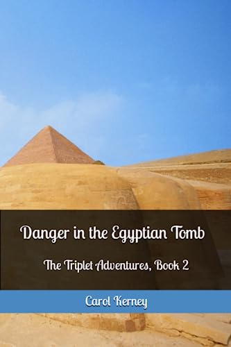 Danger in the Egyptian Tomb: The Triplet Adventures Book 2