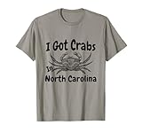 I Got Crabs In North Carolina Funny Graphic T-Shirt T-Shirt