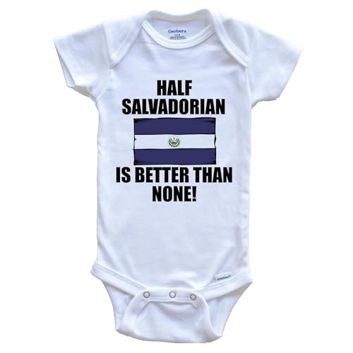 Image of Half Salvadorian is Better Than None Funny One Piece Baby Bodysuit