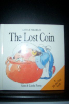 The Lost Coin (Little Parables) 0849910889 Book Cover