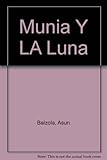 Munia Y LA Luna (Spanish Edition)