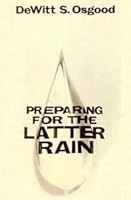 Preparing for the latter rain 0812700708 Book Cover