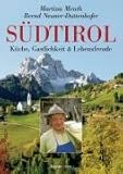 Südtirol: Küche, Gastlichkeit und Lebensfreude - Martina Meuth, Bernd Neuner-Duttenhofer 