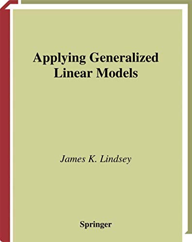 APPLYING GENERALIZED LINEAR MODELS (Springer Texts in Statistics) view 2