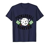 Fun Pickleball Forever New Pickleball Court Lovers Novedad Camiseta