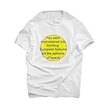 You Were Brain.washed Into Thinking Shirt, Euro.pean Features Are The Epito.me Of Beauty, Unisex Trending Tee Shirt, Sweatshirt Hoodie, Funny Tee, Unisex T-shirt