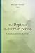 Produktbild The Depth of the Human Person: A Multidisciplimary Approach: A Multidisciplinary Approach