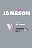 Late Marxism: Adorno, Or, The Persistence of the Dialectic (Radical Thinkers)