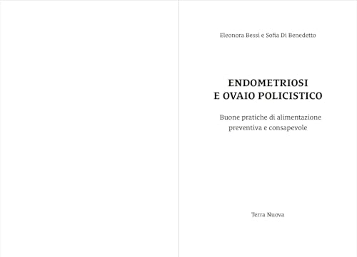 Endometriosi E Ovaio Policistico. Buone Pratiche Di Alimentazione Preventiva E Consapevole - 3