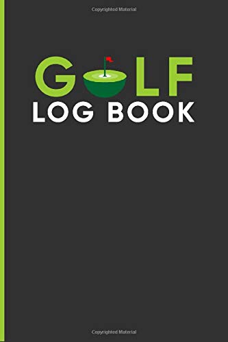 Golf Log Book: Golf Score Log Book With 110 Scorecards - Golf Scorecard Book - Golf Scorecard Notebook / Journal - Golfing Gifts For Men, Women, Father - Golf Lovers Gifts (Special Golf Score Log)