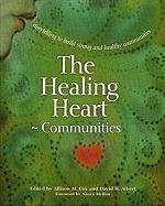 The Healing Heart: Storytelling To Build Strong And Healthy Communities (Families, 2)