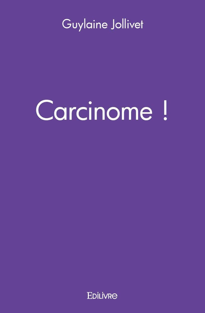 Carcinome ! (French Edition)