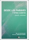 Desde los parques y otros cuentos / From parks and other stories (Spanish Edition)