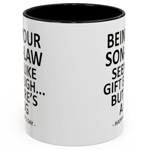 GyftWear Being Your Son In Law Seems Like Gift Enough Funny Coffee Mug For Mothers Day Gifts Mother in Law Gifts 11oz Ceramic Cup #3