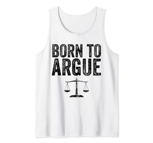 Born To Argue Advocate Law Firm Lawyer Attorney Lawyer Tank Top