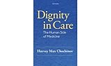 Dignity in Care: The Human Side of Medicine