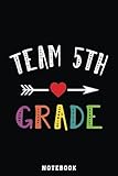 team fifth grade teacher student kids back to school notebook: inspirational journal or notebook for teacher gift: great for teacher ... end gift /110 page portable 6x9