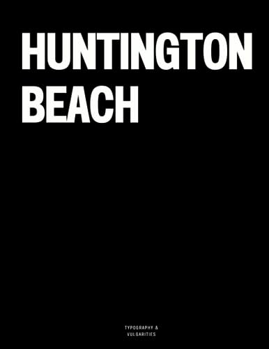 Huntington Beach: The Coffee Table Book