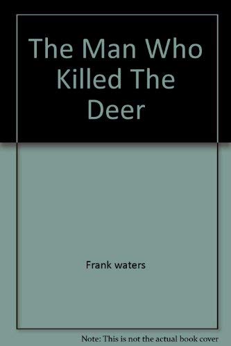 The Man Who Killed The Deer 0671834622 Book Cover