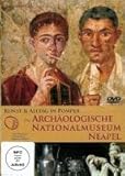  Das archäologische Nationalmuseum Neapel - Kunst & Alltag in Pompeji