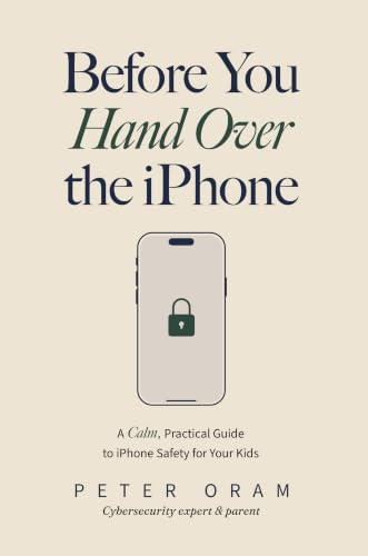 Before You Hand Over the iPhone: A Calm, Practical Guide to IPhone Safety for Your Kids