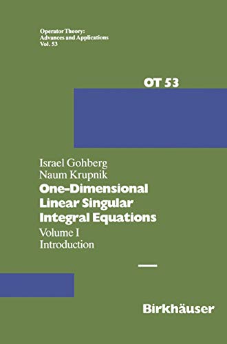 One-dimensional Singular Integral Equations: Introduction: 1 (Operator Theory: Advances and Applications) view 2