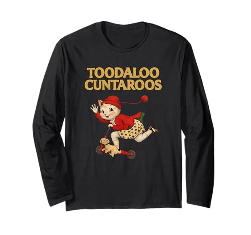 Toodaloo Cuntaroos Funny Sarcastic Retro Humor Cat Meme Joke ����T�V���c