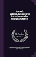 Latnesk Or�myndafr��i Eftir Lat�nukennendur Reykjav�kursk�la 1342489209 Book Cover
