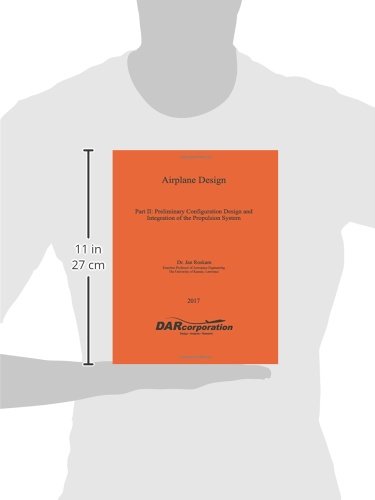 Airplane Design, Part II : Preliminary Configuration Design and Integration of the Propulsion System