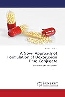 A Novel Approach of Formulation of Doxorubicin Drug Conjugate 6206142647 Book Cover