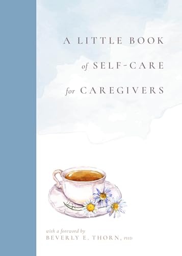 A Little Book of Self-Care for Caregivers